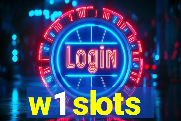 w1 slots